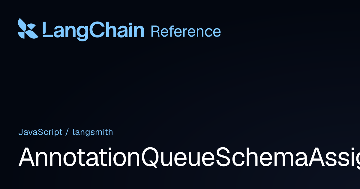 AnnotationQueueSchemaAssignedReviewer | langsmith | LangChain Reference