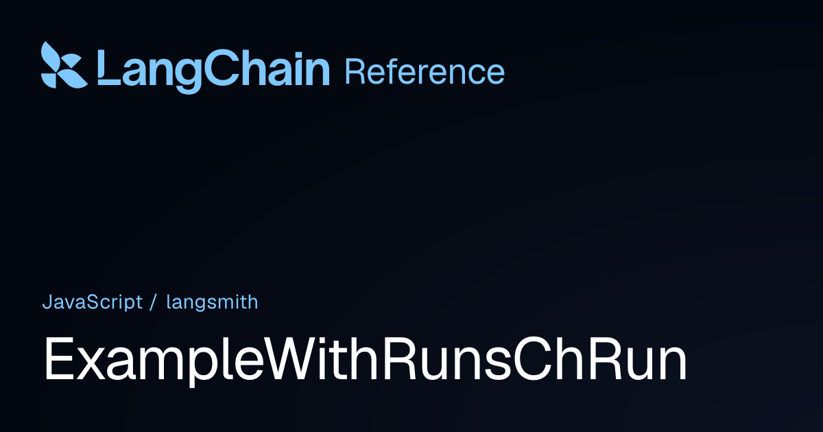 ExampleWithRunsChRun | langsmith | LangChain Reference