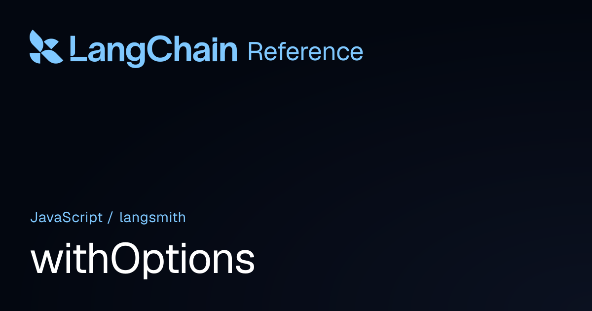 withOptions | langsmith | LangChain Reference