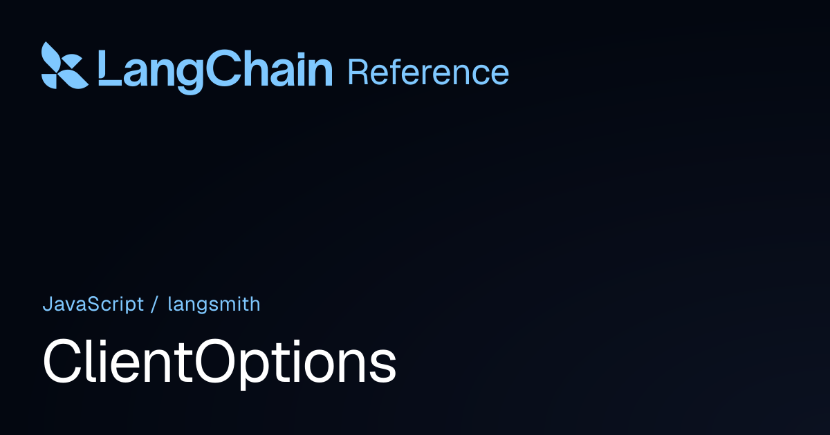 ClientOptions | langsmith | LangChain Reference