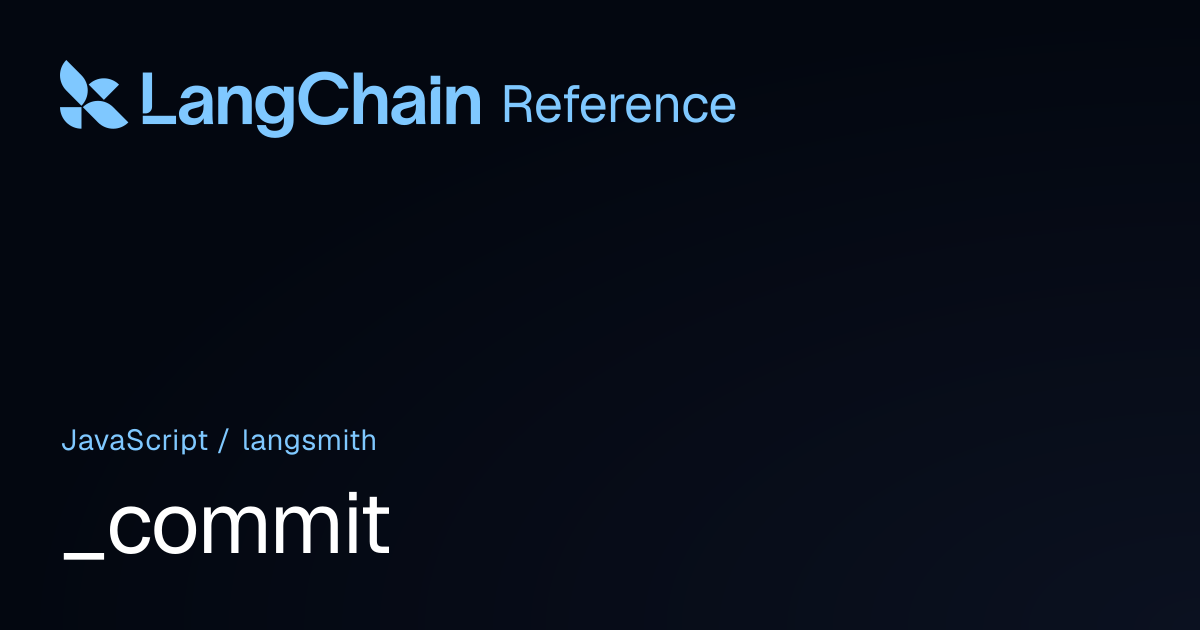 _commit | langsmith | LangChain Reference