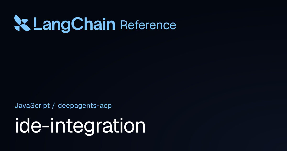 ide-integration | deepagents-acp | LangChain Reference