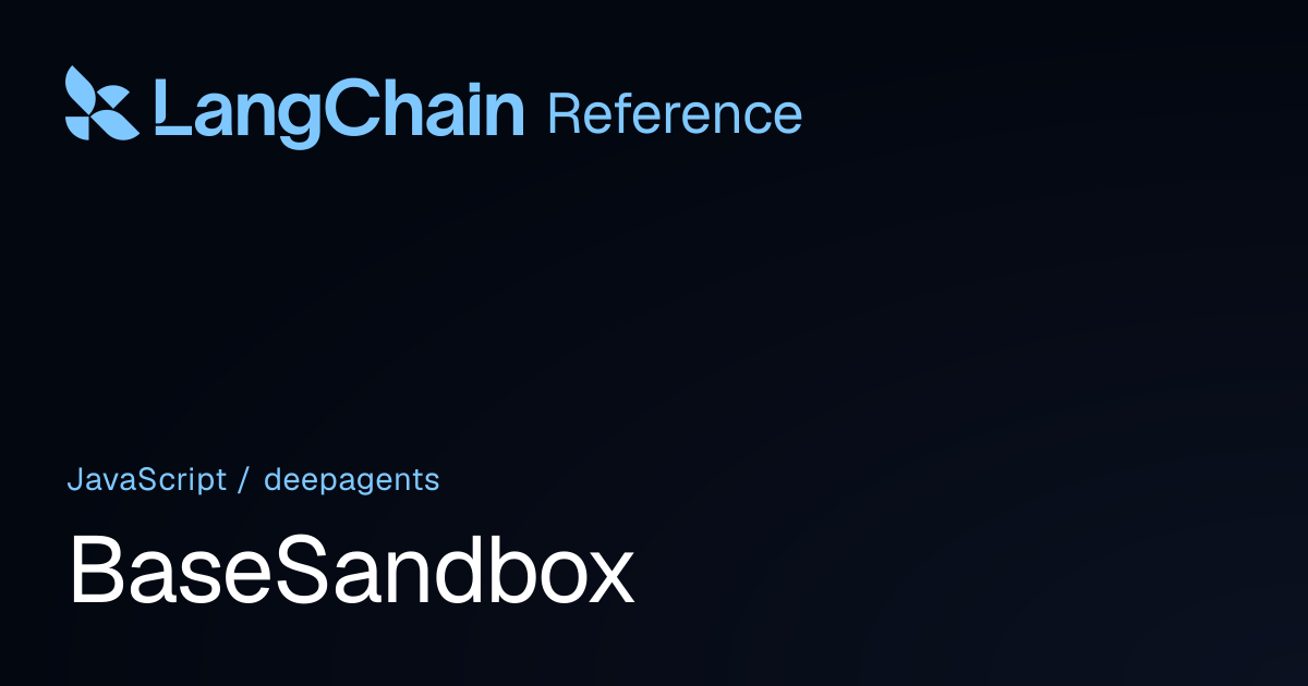 BaseSandbox | deepagents | LangChain Reference