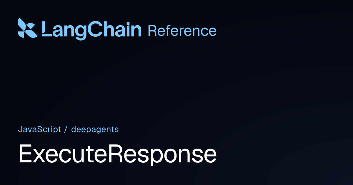 ExecuteResponse | deepagents | LangChain Reference