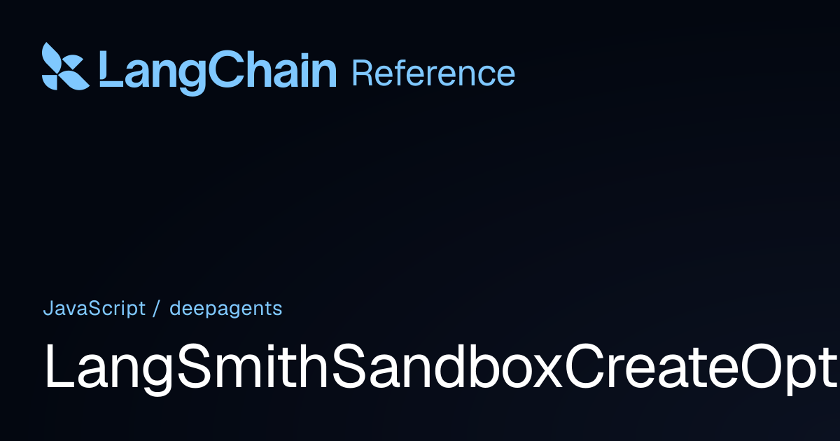 LangSmithSandboxCreateOptions | deepagents | LangChain Reference