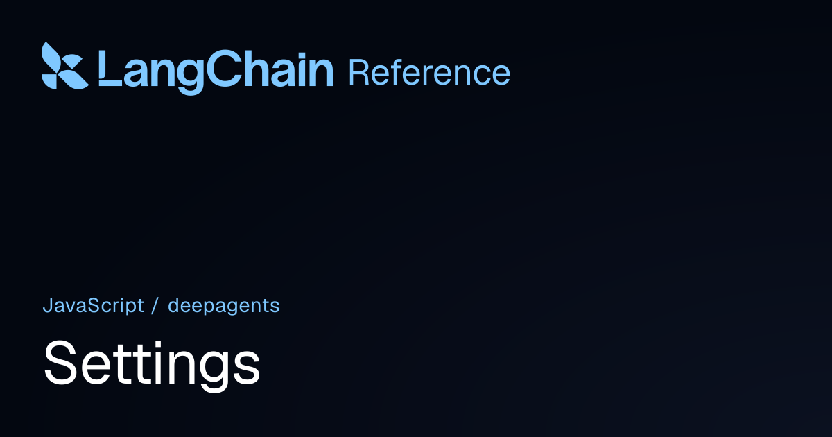 Settings | deepagents | LangChain Reference