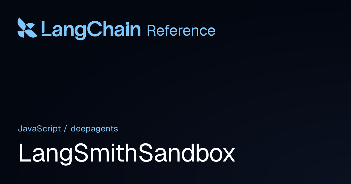 LangSmithSandbox | deepagents | LangChain Reference