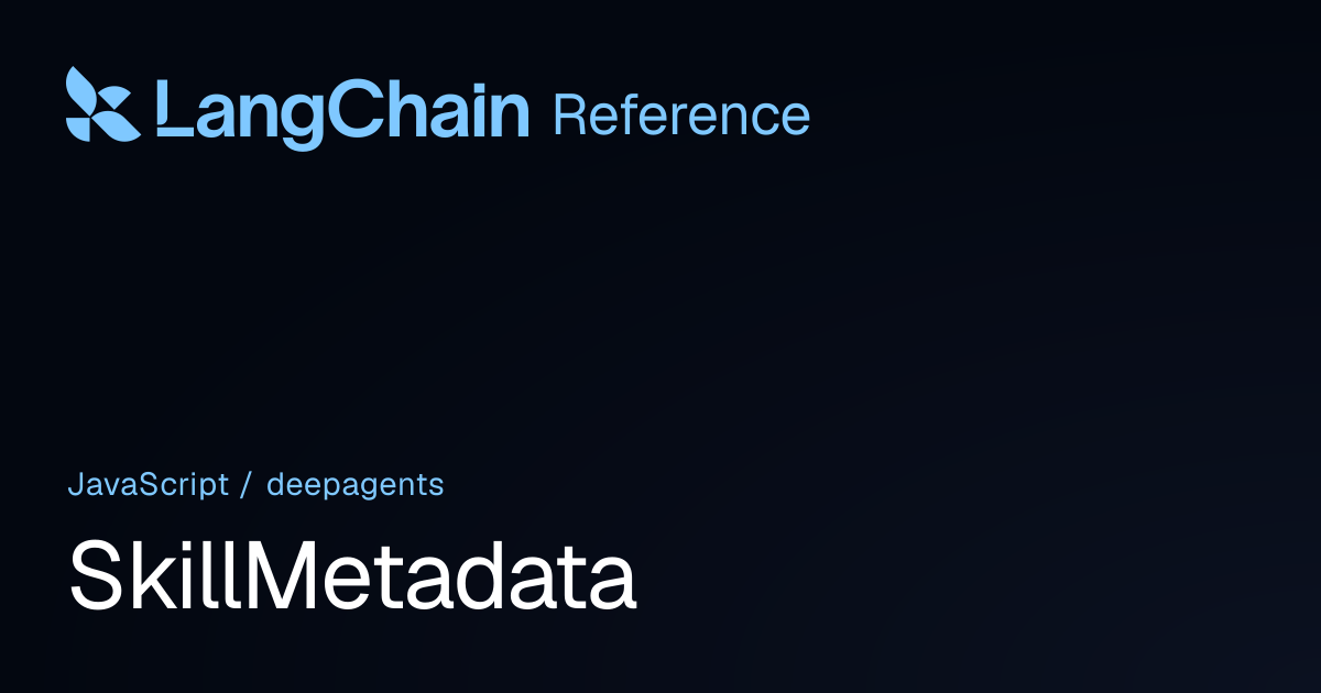 SkillMetadata | deepagents | LangChain Reference