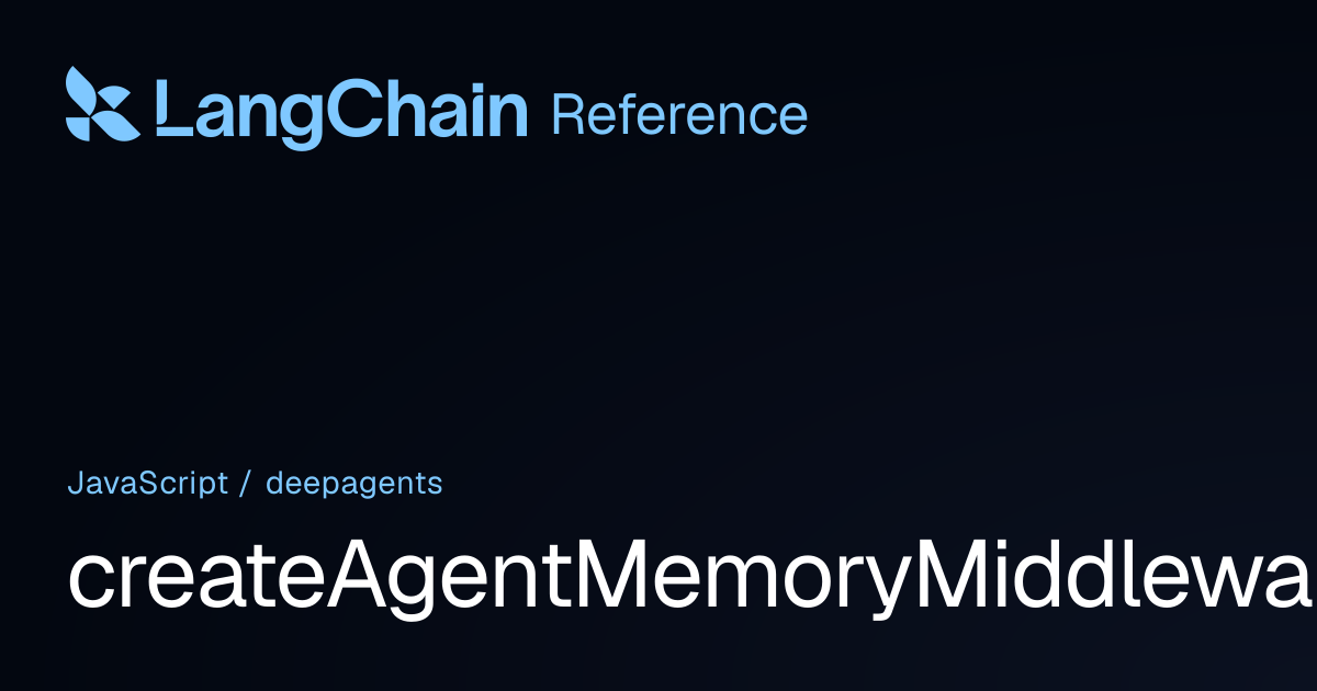 createAgentMemoryMiddleware | deepagents | LangChain Reference