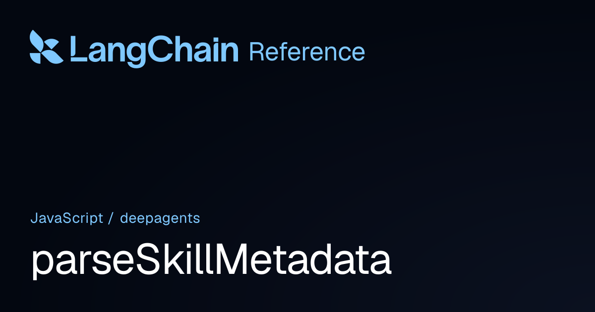 parseSkillMetadata | deepagents | LangChain Reference