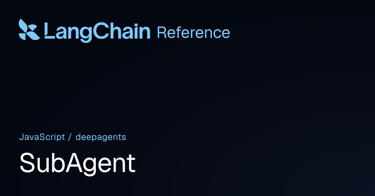 SubAgent | deepagents | LangChain Reference