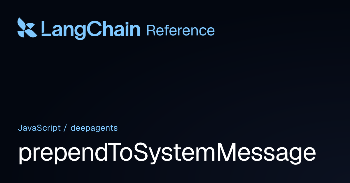 prependToSystemMessage | deepagents | LangChain Reference