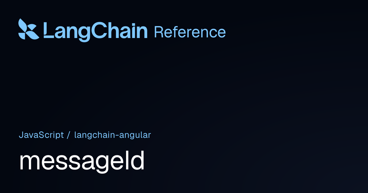 messageId | @langchain/angular | LangChain Reference