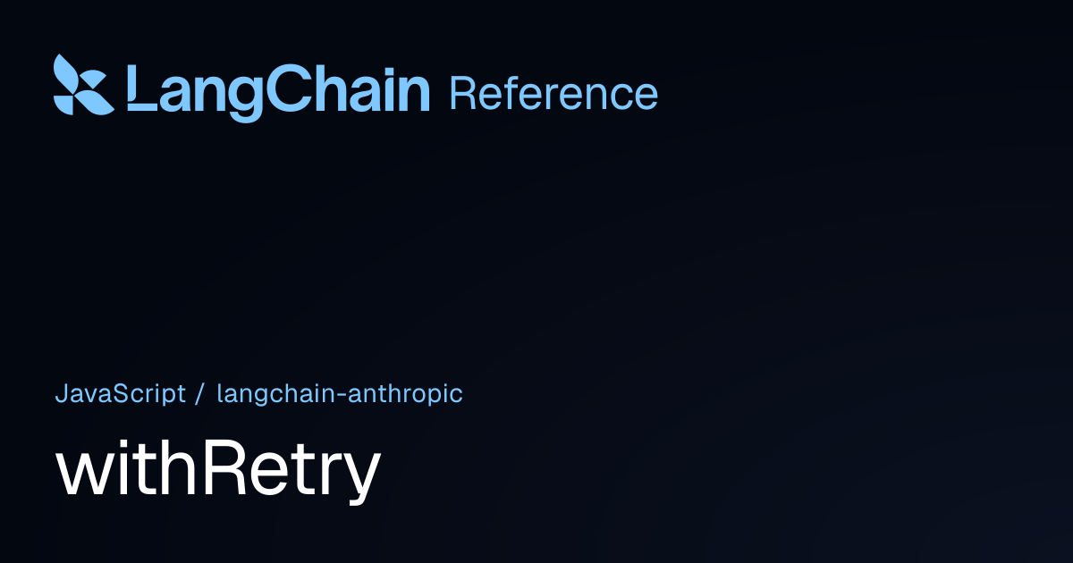 withRetry | @langchain/anthropic | LangChain Reference