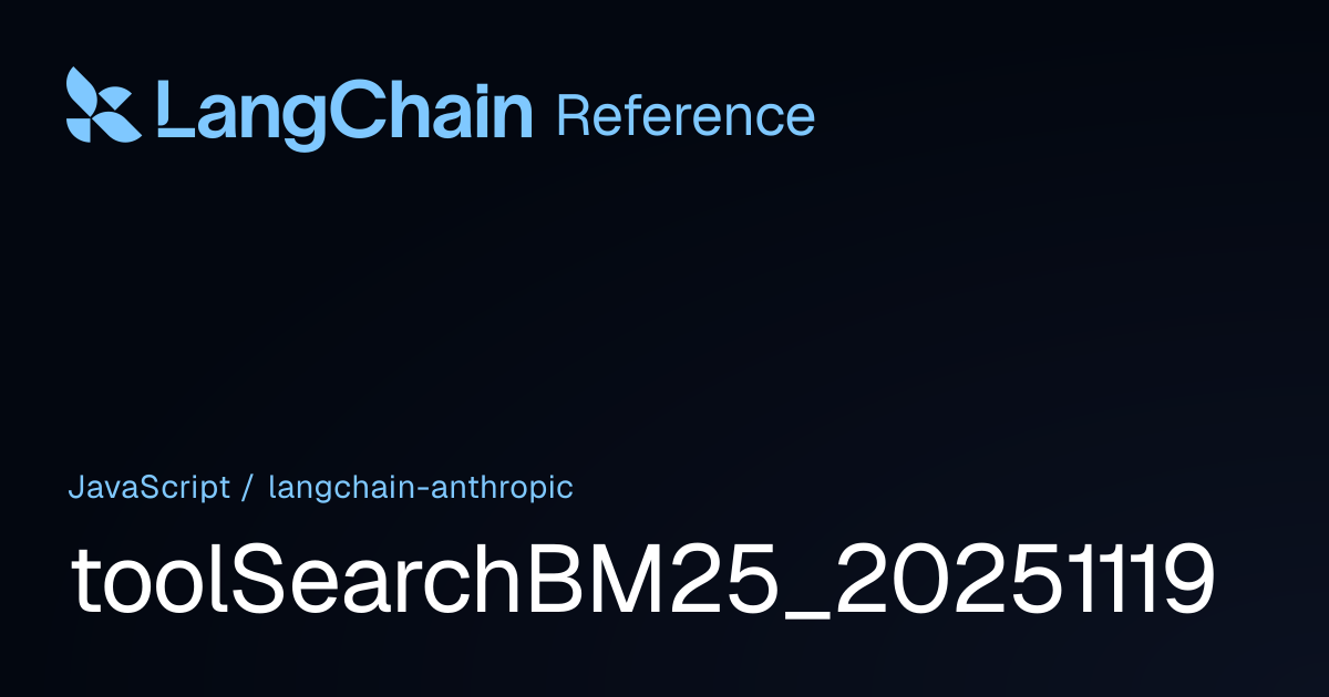 toolSearchBM25_20251119 | @langchain/anthropic | LangChain Reference