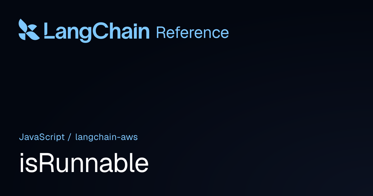 isRunnable | @langchain/aws | LangChain Reference