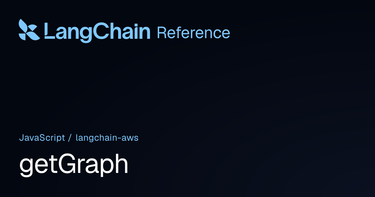 getGraph | @langchain/aws | LangChain Reference