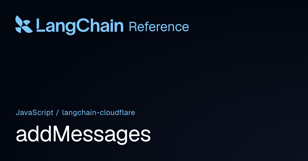 addMessages | @langchain/cloudflare | LangChain Reference