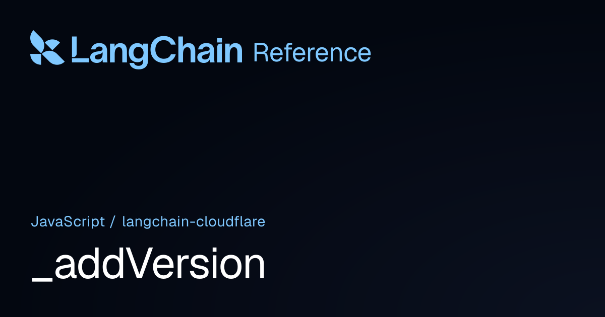 _addVersion | @langchain/cloudflare | LangChain Reference