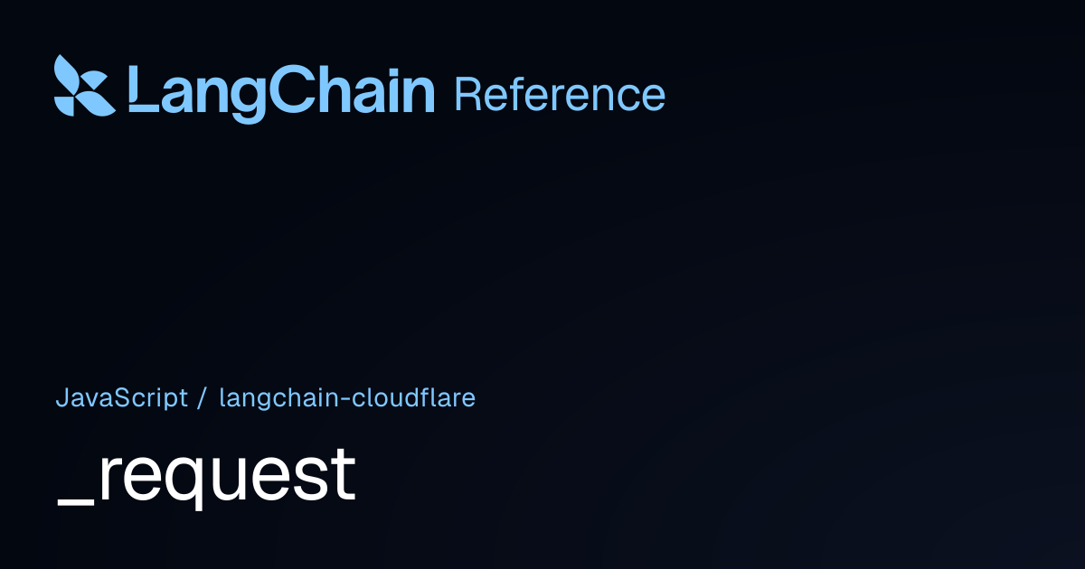 _request | @langchain/cloudflare | LangChain Reference