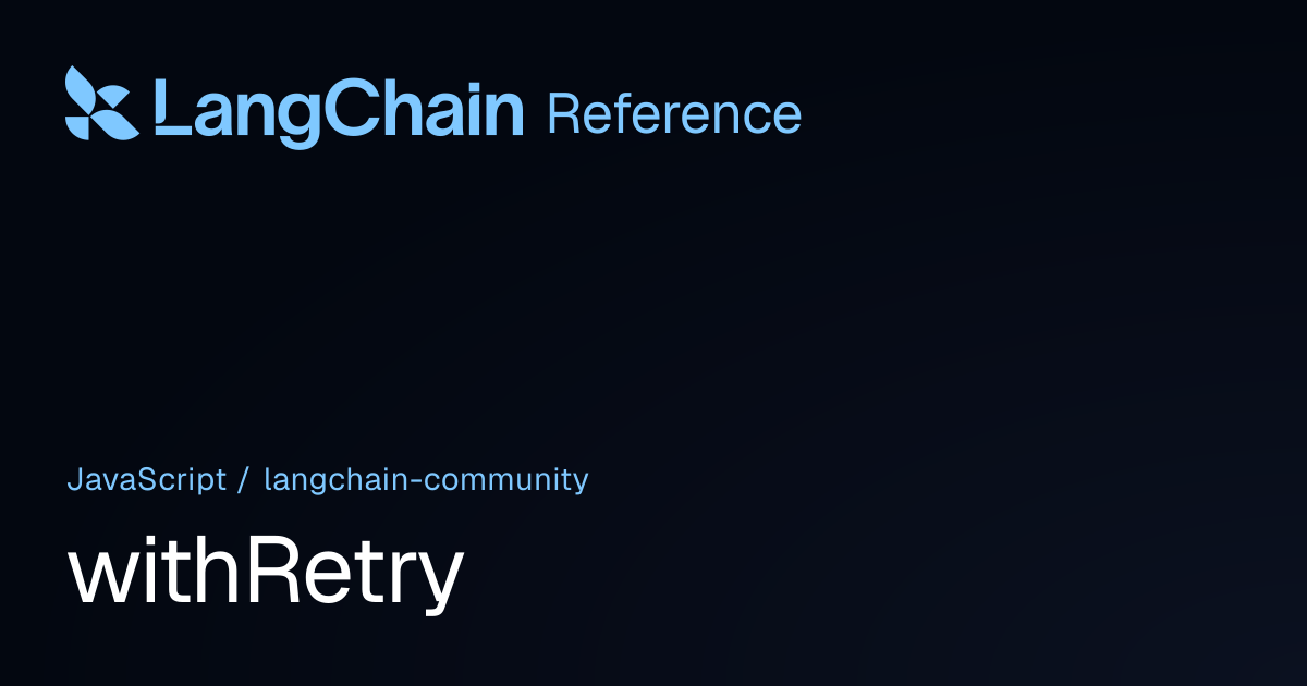 withRetry | @langchain/community | LangChain Reference