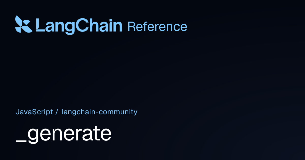 _generate | @langchain/community | LangChain Reference