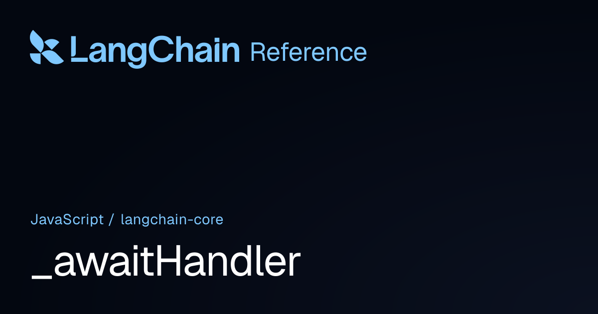 _awaitHandler | @langchain/core | LangChain Reference