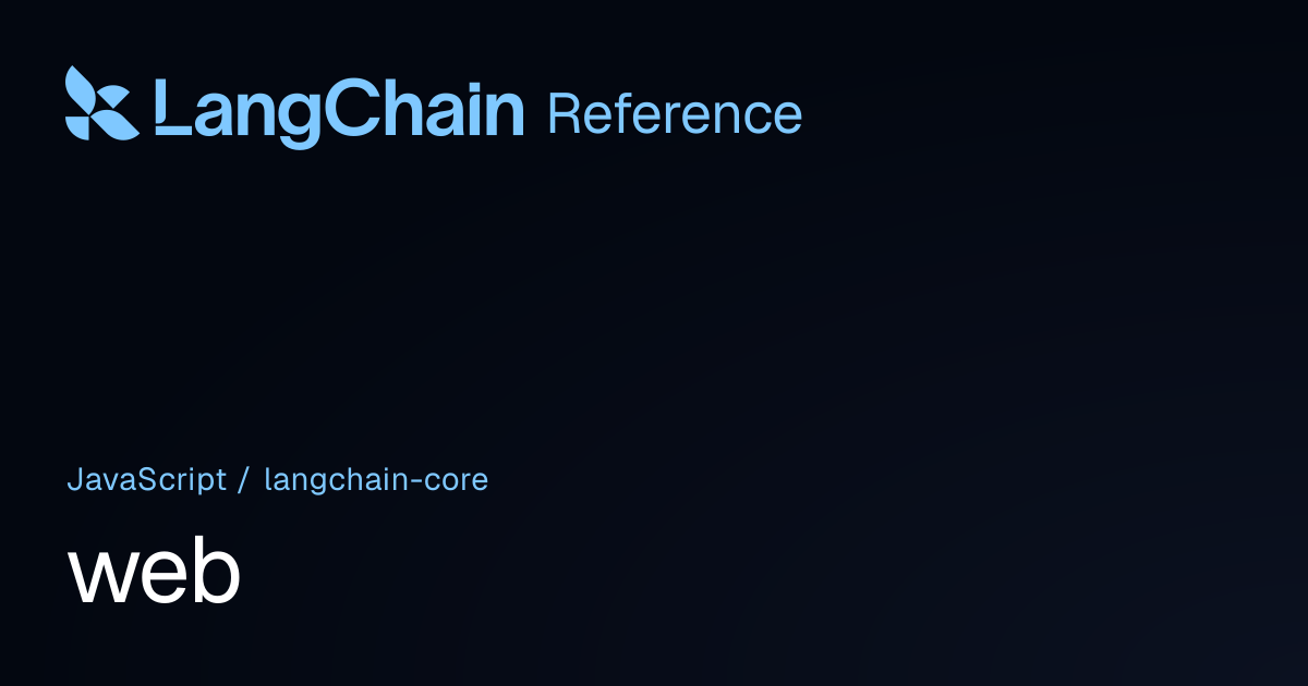web | @langchain/core | LangChain Reference