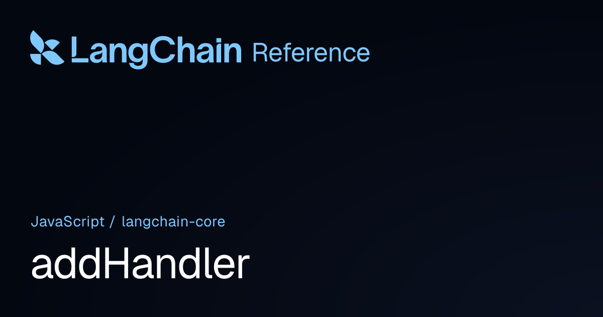 addHandler | @langchain/core | LangChain Reference