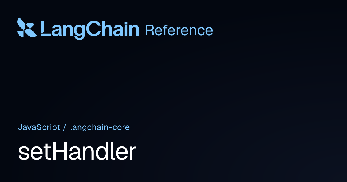 setHandler | @langchain/core | LangChain Reference