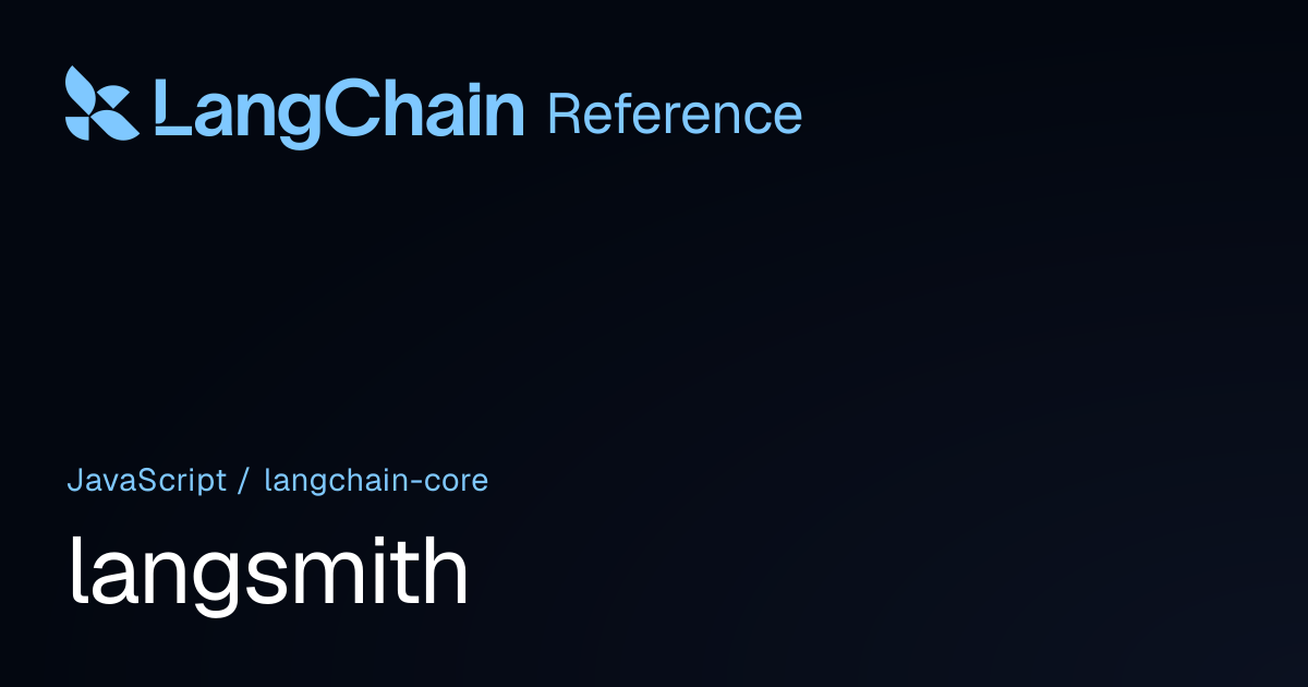 langsmith | @langchain/core | LangChain Reference