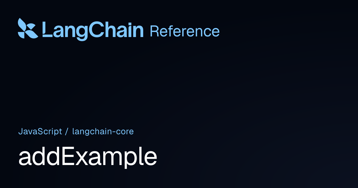 addExample | @langchain/core | LangChain Reference