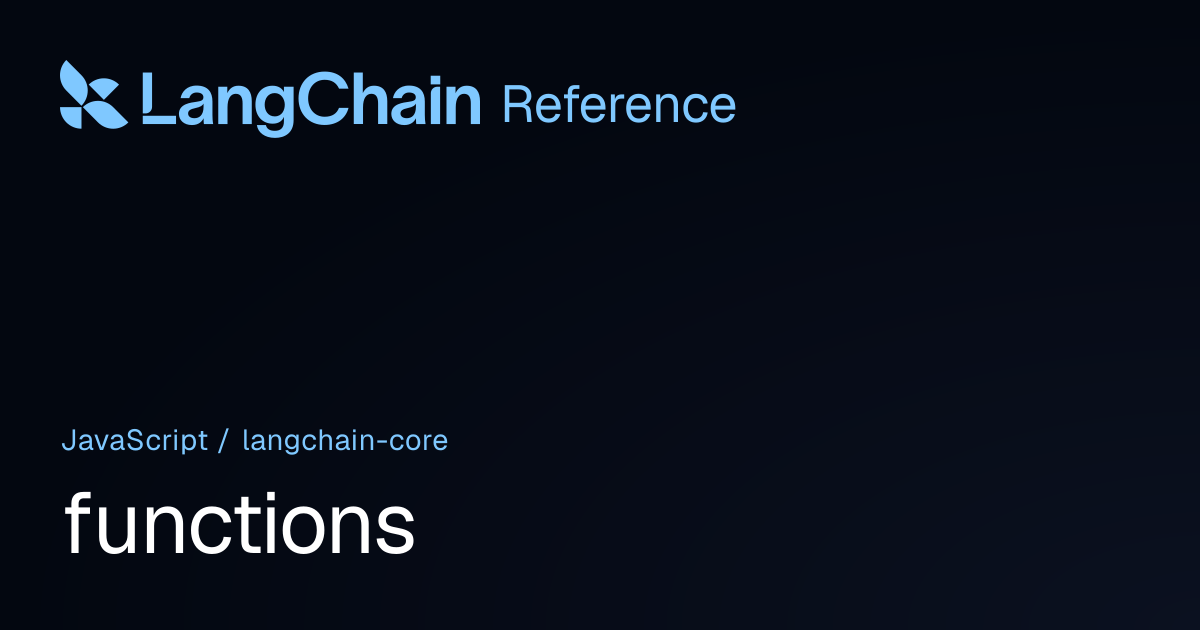 functions | @langchain/core | LangChain Reference