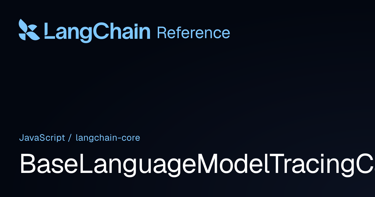 BaseLanguageModelTracingCallOptions | @langchain/core | LangChain Reference
