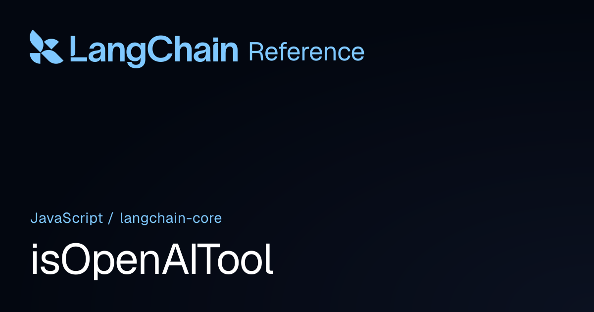 isOpenAITool | @langchain/core | LangChain Reference