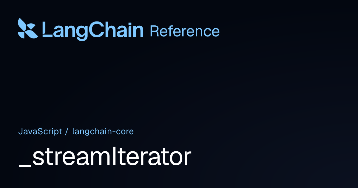 _streamIterator | @langchain/core | LangChain Reference