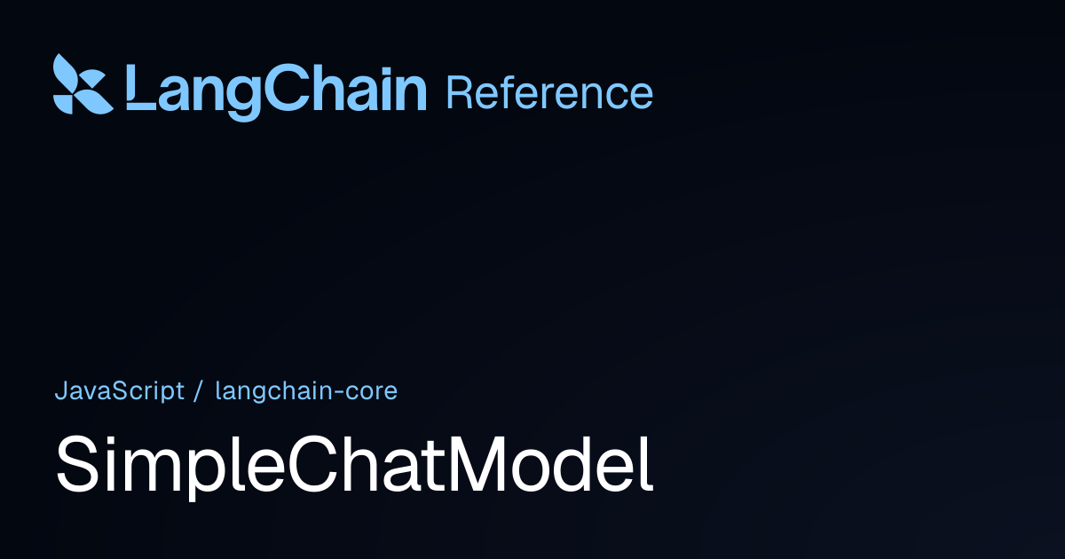 SimpleChatModel | @langchain/core | LangChain Reference
