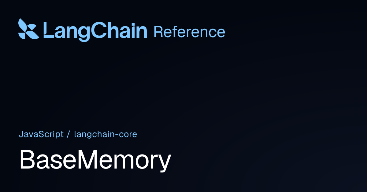 BaseMemory | @langchain/core | LangChain Reference