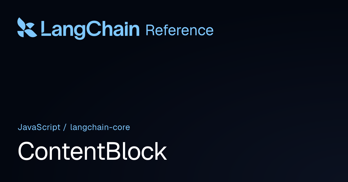 ContentBlock | @langchain/core | LangChain Reference