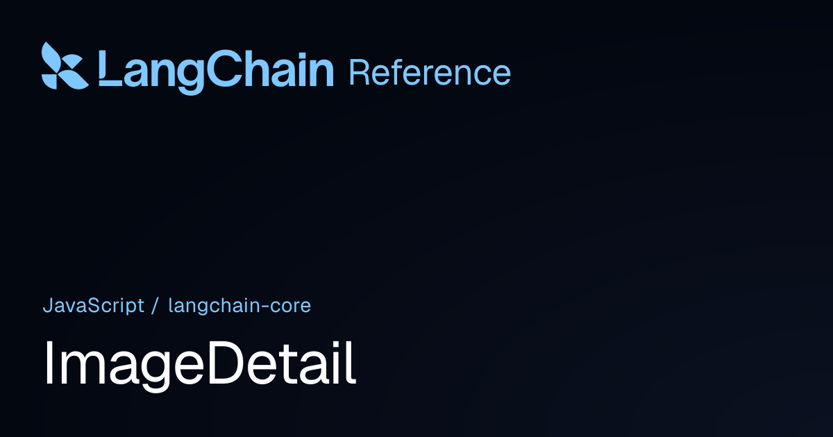 ImageDetail | @langchain/core | LangChain Reference