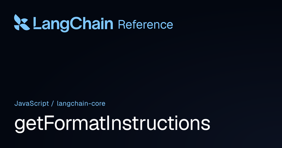 getFormatInstructions | @langchain/core | LangChain Reference