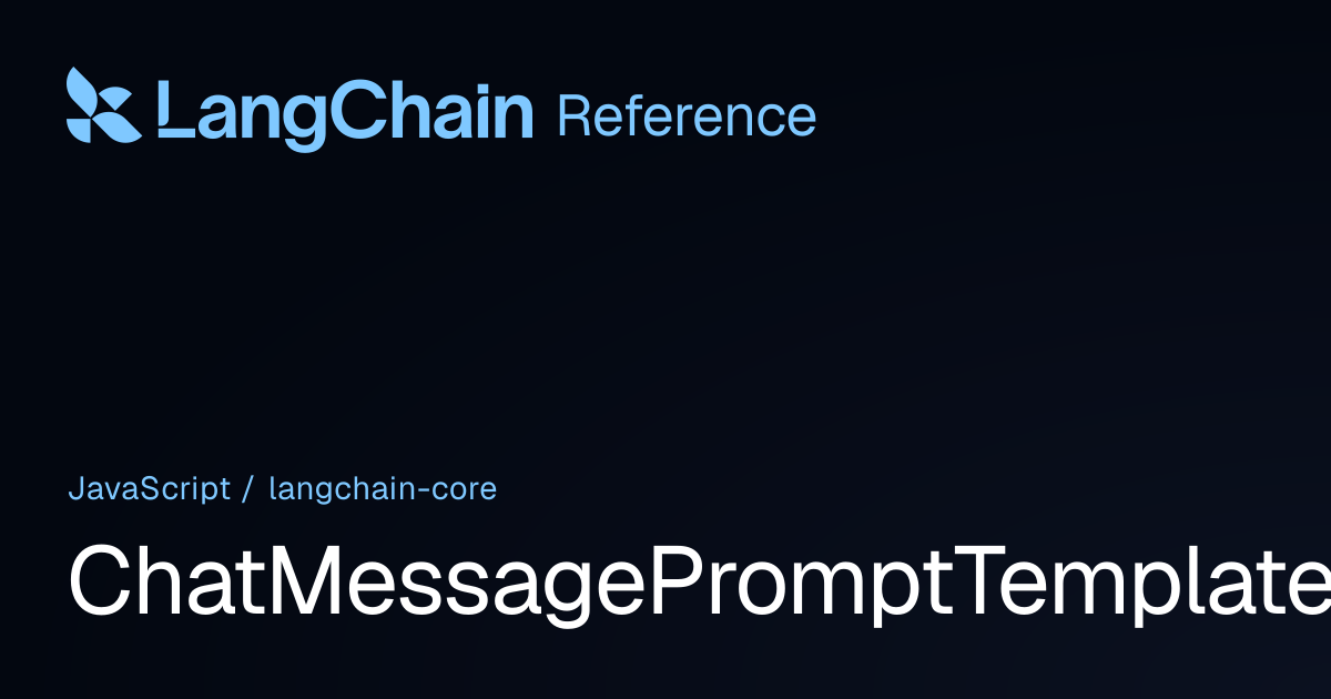 ChatMessagePromptTemplate | @langchain/core | LangChain Reference