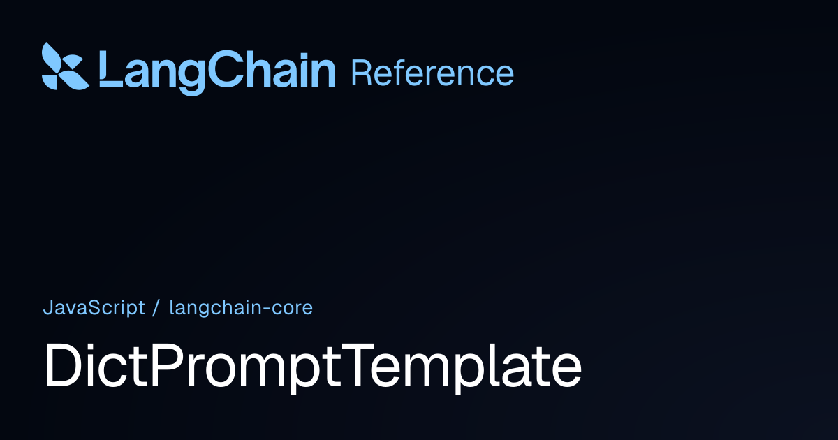 DictPromptTemplate | @langchain/core | LangChain Reference