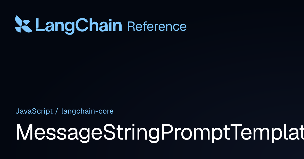 MessageStringPromptTemplateFields | @langchain/core | LangChain Reference