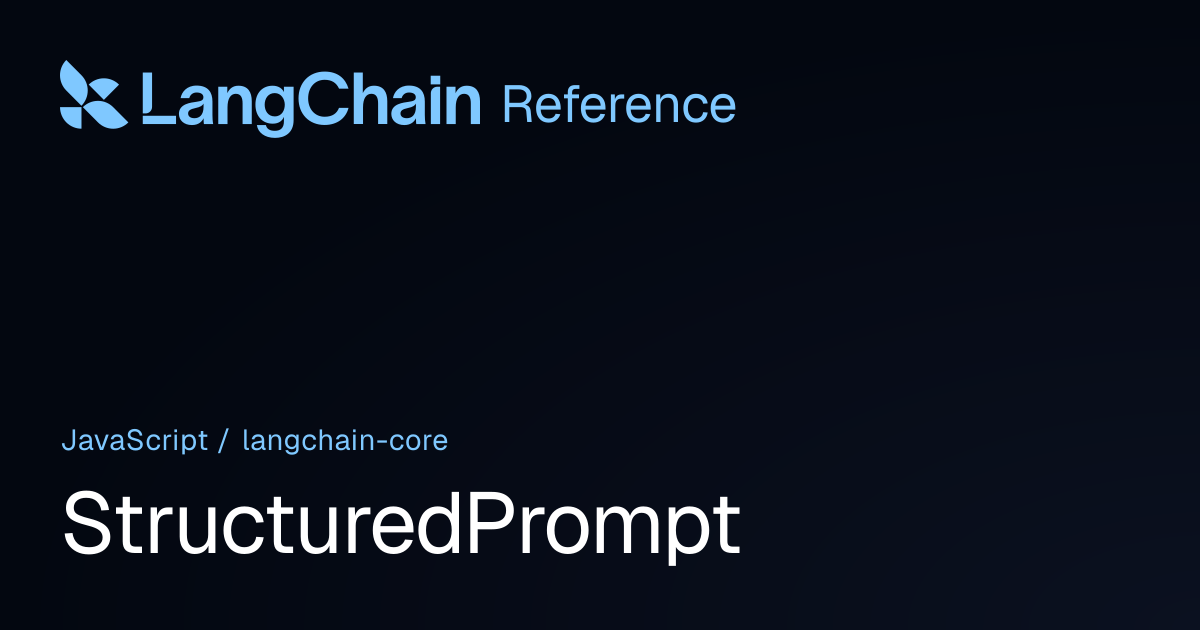 StructuredPrompt | @langchain/core | LangChain Reference