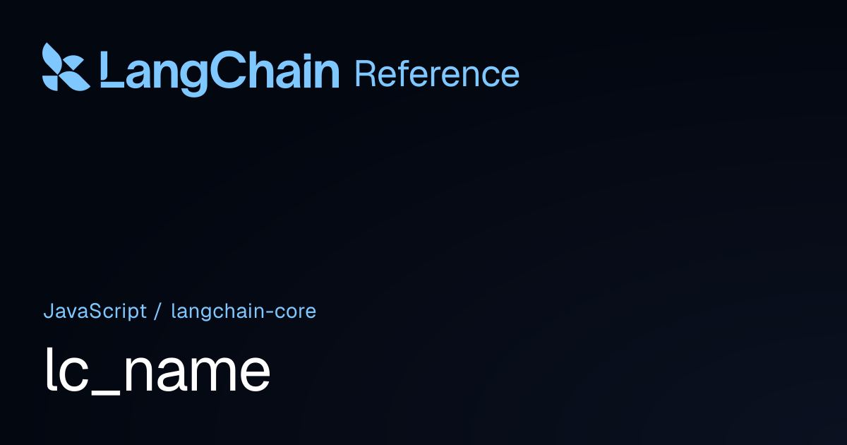 lc_name | @langchain/core | LangChain Reference