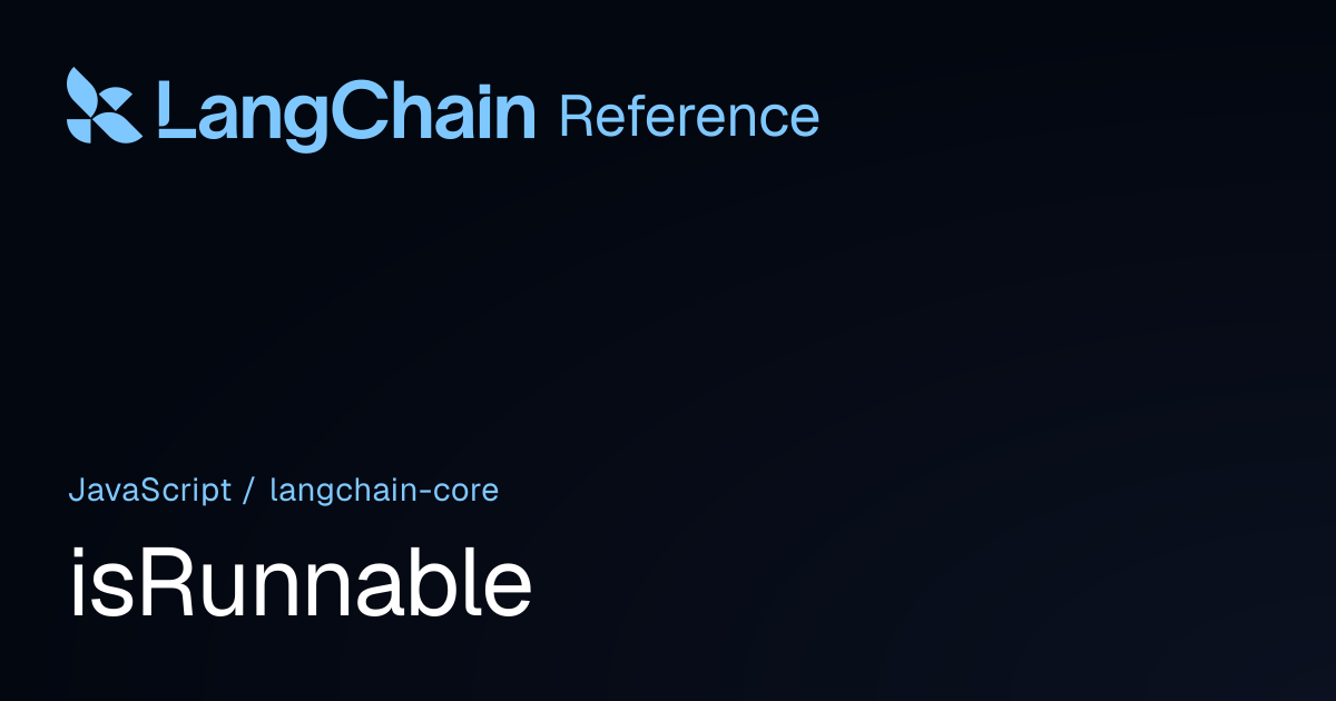 isRunnable | @langchain/core | LangChain Reference
