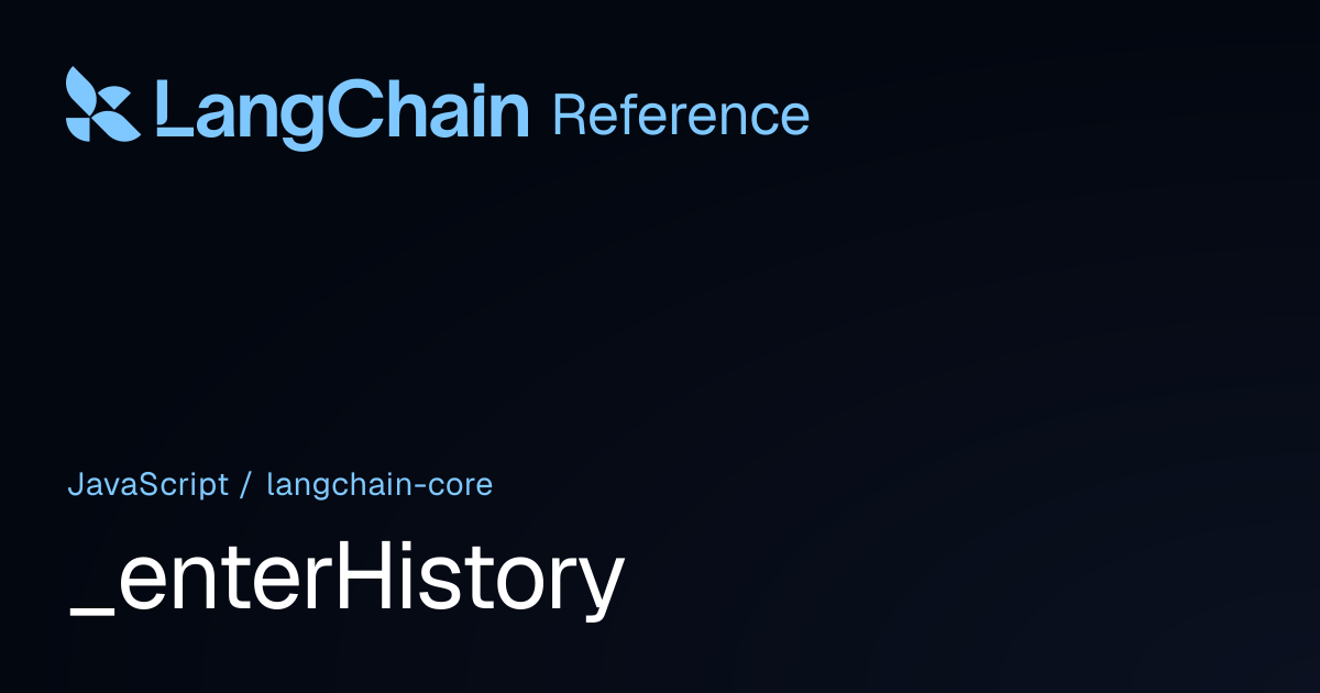 _enterHistory | @langchain/core | LangChain Reference