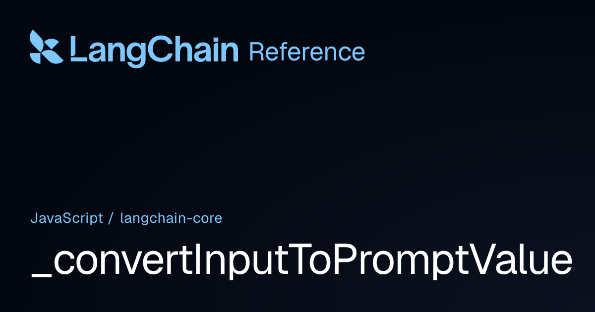 _convertInputToPromptValue | @langchain/core | LangChain Reference