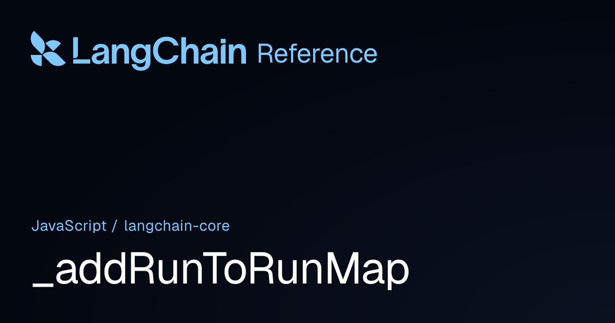 _addRunToRunMap | @langchain/core | LangChain Reference